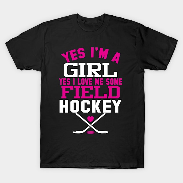 YES I'M GIRL HOCKEY, Hockey Girl T-Shirt by Tee-hub